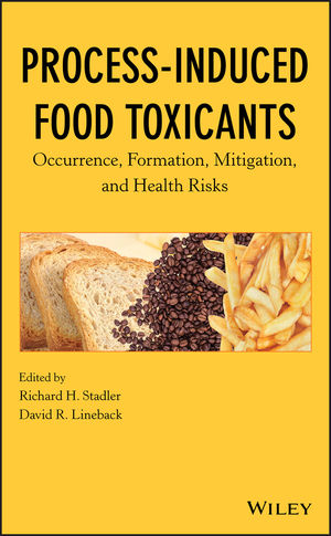 Process-Induced Food Toxicants: Occurrence, Formation, Mitigation, and Health Risks (0470074752) cover image