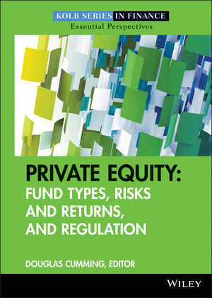 Private Equity: Fund Types, Risks and Returns, and Regulation (0470579552) cover image