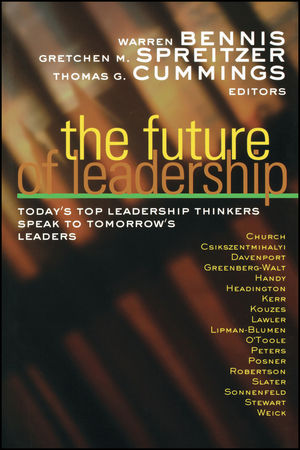 The Future of Leadership: Today's Top Leadership Thinkers Speak to Tomorrow's Leaders (0470907452) cover image