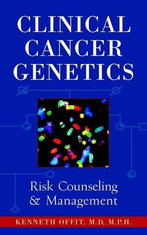Clinical Cancer Genetics: Risk Counseling and Management (0471146552) cover image