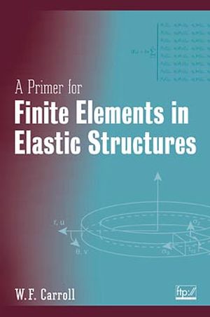 A Primer for Finite Elements in Elastic Structures (0471283452) cover image