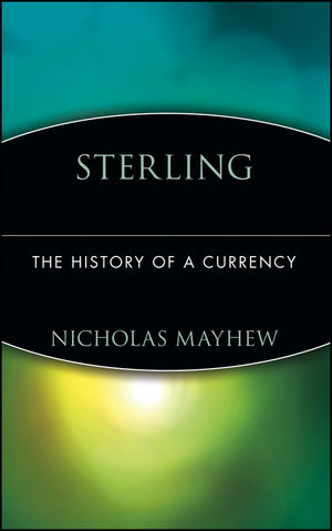 Sterling: The History of a Currency (0471385352) cover image