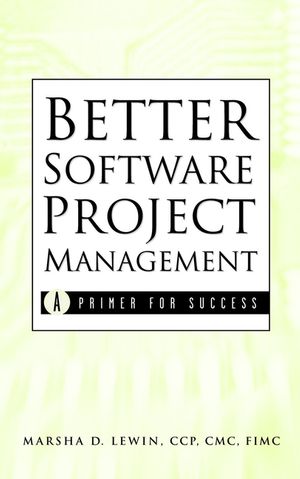Better Software Project Management: A Primer for Success (0471395552) cover image