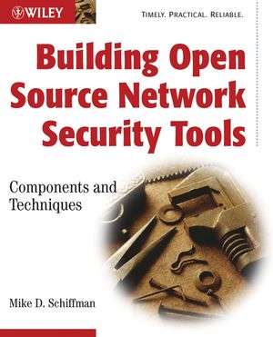 Building Open Source Network Security Tools: Components and Techniques (0471445452) cover image