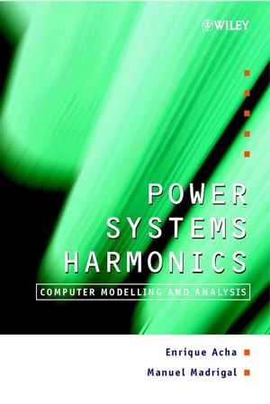Power Systems Harmonics: Computer Modelling and Analysis (0471521752) cover image