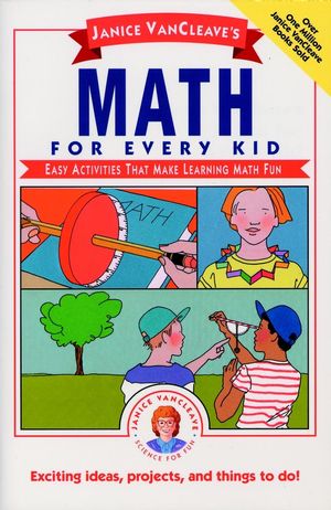 Janice VanCleave's Math for Every Kid: Easy Activities that Make Learning Math Fun (0471542652) cover image