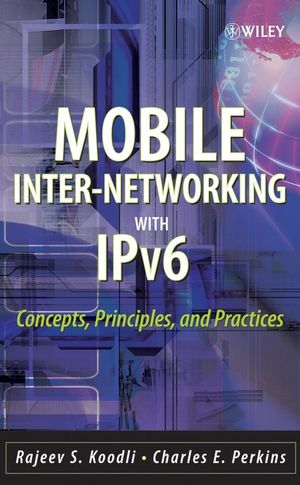 Mobile Inter-networking with IPv6: Concepts, Principles and Practices (0471681652) cover image