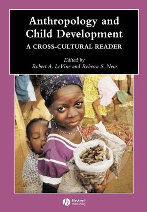 Anthropology and Child Development: A Cross-Cultural Reader (0631229752) cover image