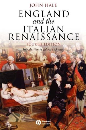 England and the Italian Renaissance: The Growth of Interest in its History and Art, 4th Edition (0631233652) cover image