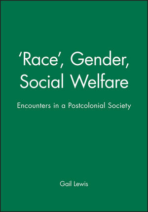 'Race', Gender, Social Welfare: Encounters in a Postcolonial Society (0745622852) cover image