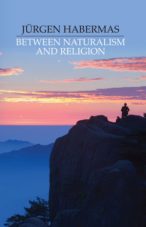 Between Naturalism and Religion: Philosophical Essays (0745638252) cover image