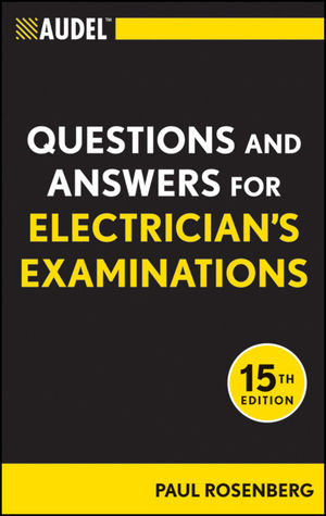 Audel Questions and Answers for Electrician's Examinations, 15th Edition (1118026152) cover image