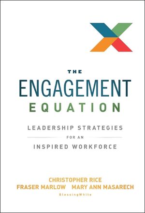 Book Cover Image for The Engagement Equation: Leadership Strategies for an Inspired Workforce