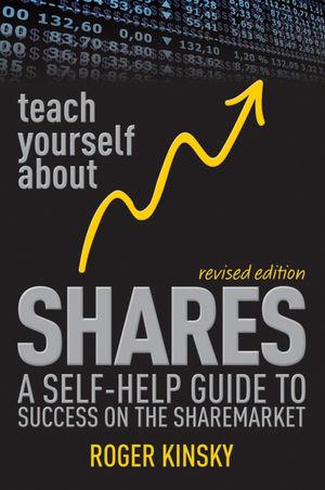 Teach Yourself About Shares: A Self-Help Guide to Success on the Sharemarket, Revised Edition (1118395352) cover image