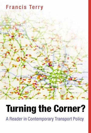 Turning the Corner: A Reader in Contemporary Transport Policy (1405119152) cover image