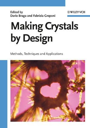 Making Crystals by Design: Methods, Techniques and Applications (3527609652) cover image