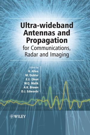 Ultra-Wideband Antennas and Propagation: For Communications, Radar and Imaging (0470032553) cover image