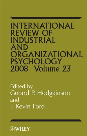 International Review of Industrial and Organizational Psychology 2008, Volume 23 (0470515953) cover image