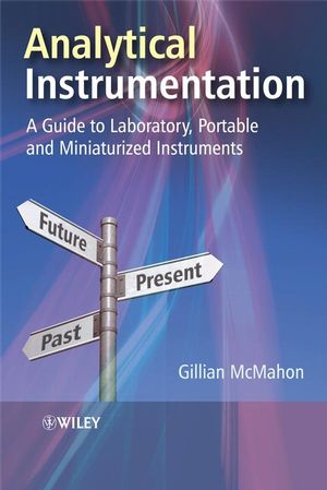 Analytical Instrumentation: A Guide to Laboratory, Portable and Miniaturized Instruments (0470518553) cover image