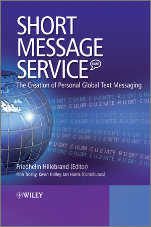 Short Message Service (SMS): The Creation of Personal Global Text Messaging (0470688653) cover image