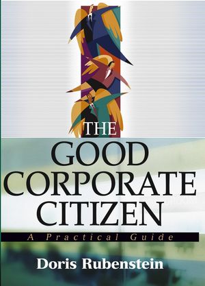 The Good Corporate Citizen: A Practical Guide (0471475653) cover image
