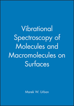 Vibrational Spectroscopy of Molecules and Macromolecules on Surfaces (0471528153) cover image