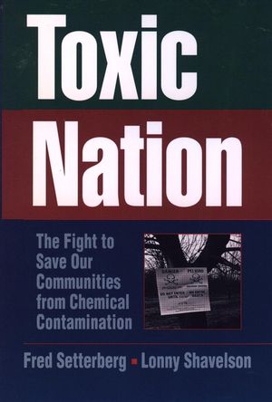 Toxic Nation: The Fight to Save Our Communities from Chemical Contamination (0471575453) cover image