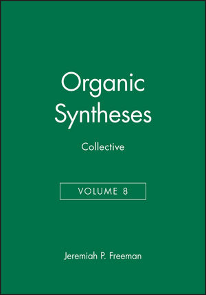 Organic Syntheses, Collective Volume 8 (0471585653) cover image