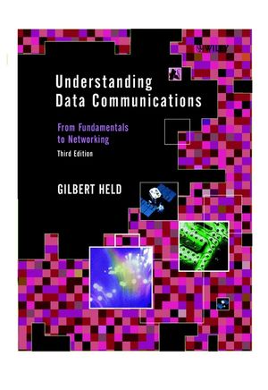 Understanding Data Communications: From Fundamentals to Networking, 3rd Edition (0471627453) cover image