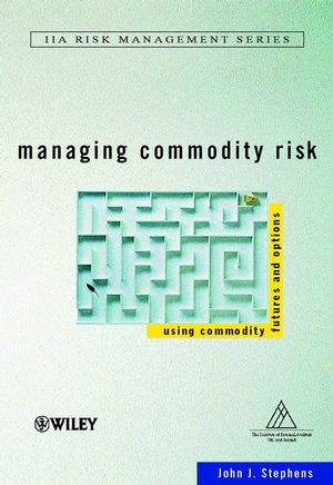 Managing Commodity Risk: Using Commodity Futures and Options (0471866253) cover image