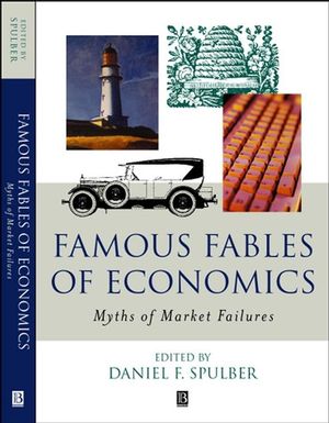 Famous Fables of Economics: Myths of Market Failures (0631226753) cover image
