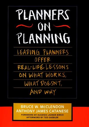 Planners on Planning: Leading Planners Offer Real-Life Lessons on What Works, What Doesn't, and Why (0787902853) cover image