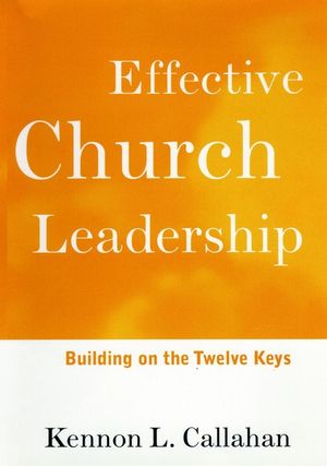 Effective Church Leadership: Building on the Twelve Keys (0787938653) cover image