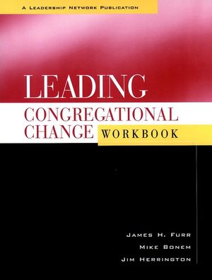 Leading Congregational Change Workbook (0787948853) cover image