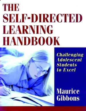 The Self-Directed Learning Handbook: Challenging Adolescent Students to Excel (0787959553) cover image