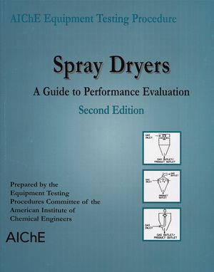 Spray Dryers: A Guide to Performance Evaluation, 2nd Edition (0816909253) cover image