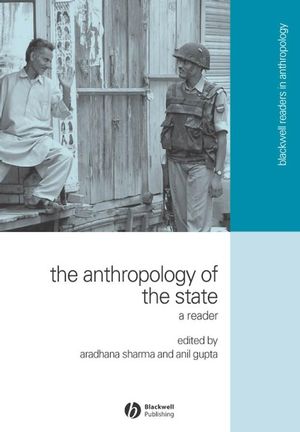 The Anthropology of the State: A Reader (1405155353) cover image