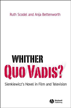 Whither Quo Vadis?: Sienkiewicz's Novel in Film and Television (1405183853) cover image