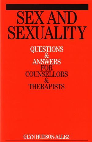 Sex and Sexuality: Questions and Answers for Counsellors and Psychotherapists (1861564953) cover image