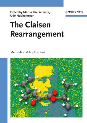 The Claisen Rearrangement: Methods and Applications (3527610553) cover image