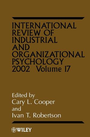 International Review of Industrial and Organizational Psychology 2002, Volume 17 (0470842954) cover image