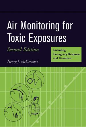 Air Monitoring for Toxic Exposures, 2nd Edition (0471454354) cover image