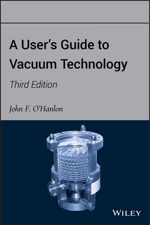 A User's Guide to Vacuum Technology, 3rd Edition (0471467154) cover image