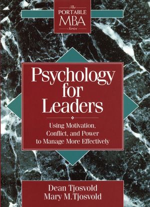 Psychology for Leaders: Using Motivation, Conflict, and Power to Manage More Effectively (0471597554) cover image