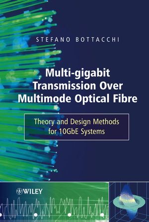 Multi-Gigabit Transmission over Multimode Optical Fibre: Theory and Design Methods for 10GbE Systems (0471891754) cover image