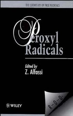 The Chemistry of Free Radicals: Peroxyl Radicals (0471970654) cover image
