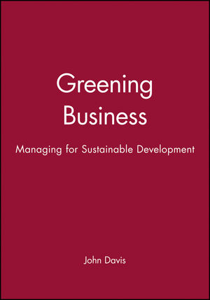 Greening Business: Managing for Sustainable Development (0631193154) cover image