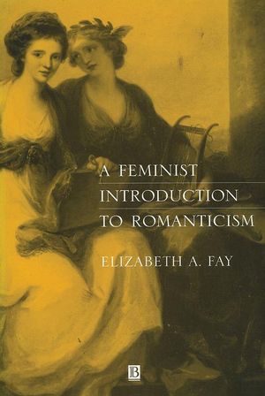 A Feminist Introduction to Romanticism (0631198954) cover image