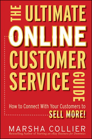 The Ultimate Online Customer Service Guide: How to Connect with your Customers to Sell More! (1118007654) cover image