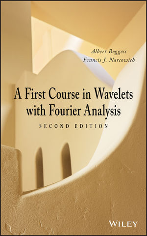 A First Course in Wavelets with Fourier Analysis, 2nd Edition (1118211154) cover image